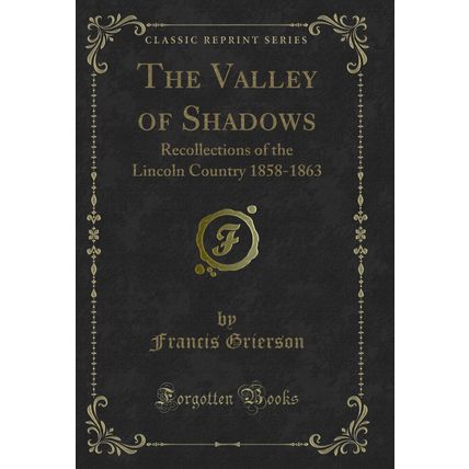 The Valley of Shadows: Recollections of the Lincoln Country 1858-1863