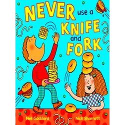 Never Use A Knife & Fork