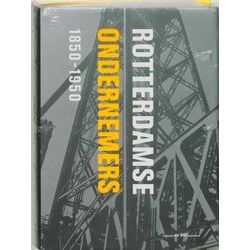 Rotterdamse Ondernemers 1850 1950