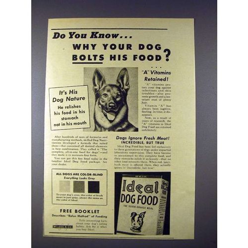 1943 Ideal Dog Food Ad - Bolts His Food!