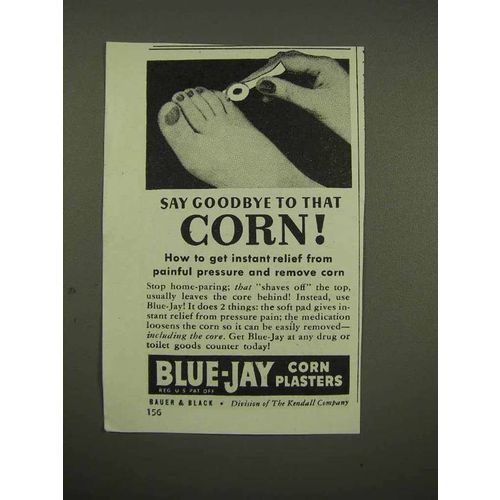 1944 Blue-Jay Corn Plasters Ad - Say Goodbye Corn