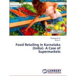 Food Retailing in Karnataka (India): A Case of Supermarkets