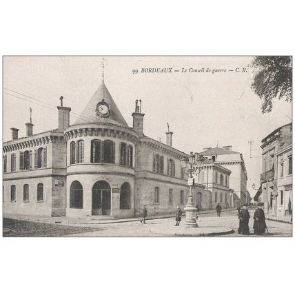33 - BORDEAUX - le conseil de Guerre