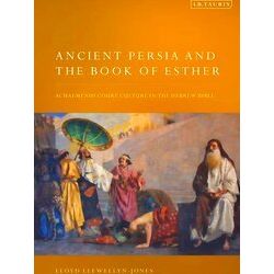 Ancient Persia And The Book Of Esther