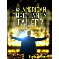 Has American Christianity Failed