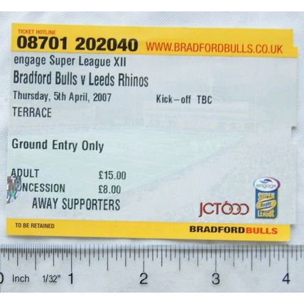 2007 ticket Bradford Bulls v Leeds Rhinos, adult away supporters, 5/4