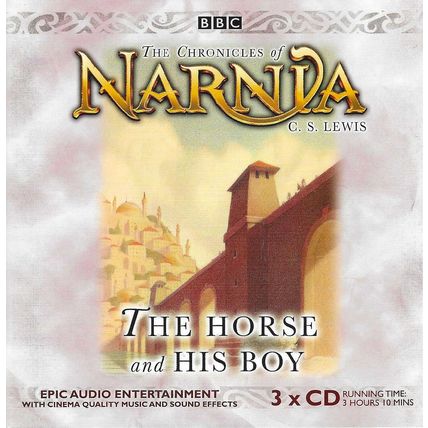C.S.Lewis : Narnia - The Horse and His Boy (3xCD) BBC Radio Dramatisation