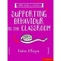 A Little Guide For Teachers: Supporting Behaviour In The Classroom