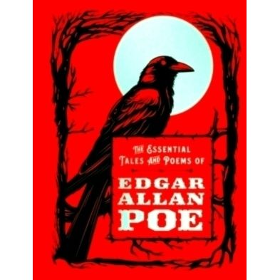 The Essential Tales and Poems of Edgar Allan Poe by Edgar Allan Poe