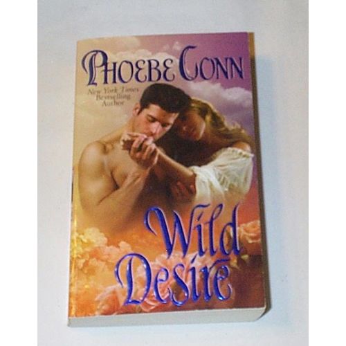 Phoebe Conn - - Wild Desire
