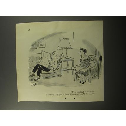 1950 Cartoon by Syd Hoff - You couldn't have been listening.