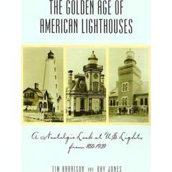Golden Age Of American Lighthouses, 1850 To 1939