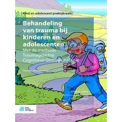 Kind En Adolescent Praktijkreeks - Behandeling Van Trauma Bij Kinderen En Adoles