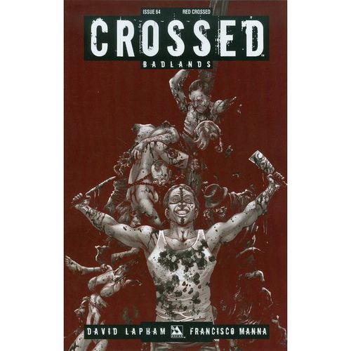 Crossed: Badlands (2011) #64 Avatar Press Adults Only RED CROSSED COVER