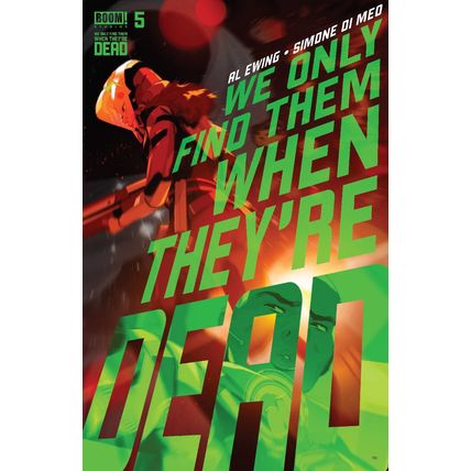 We Only Find Them When They're Dead: #5 Regular BOOM! STUDIOS