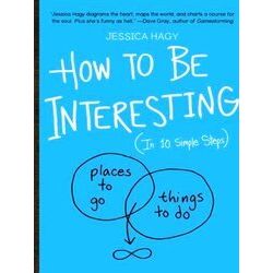 How To Be Interesting