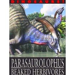 Parasaurolophus and Other Duck-Billed and Beaked Herbivores