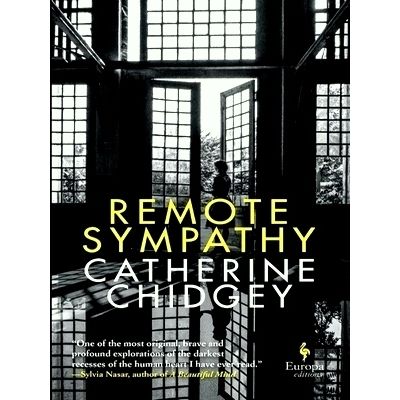 Remote Sympathy: Longlisted For The Women's Prize For Fiction 2022 by Catherine