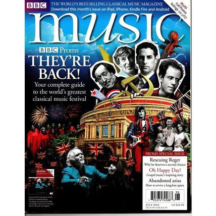 BBC Music Magazine July 2016 BBC Proms They're Back