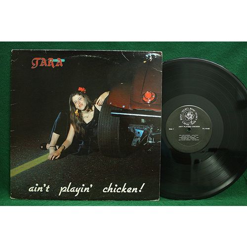 Tara (O’Brien) - Ain’t Playin’ Chicken - TK 74160 (0074160) - NM