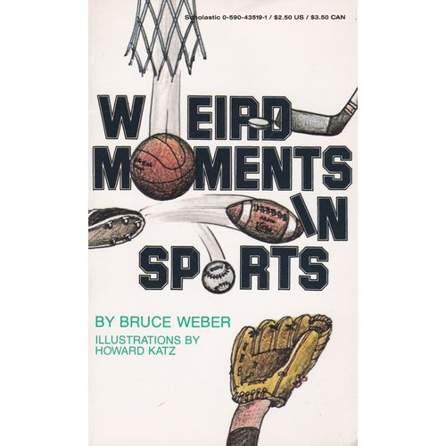 Weird Moments in Sports by Bruce Weber ( Scholastic | 1st. Print | 1975 )