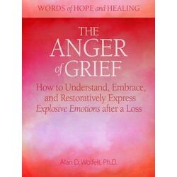 Words Of Hope And Healing-The Anger Of Grief