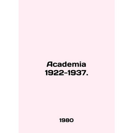 Academia 1922-1937. In English /Academia 1922-1937.