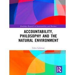 Routledge Research in Sustainability and Business: Accountability, Philosophy an