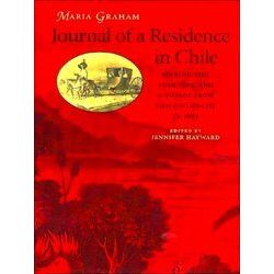 Journal of a Residence in Chile During the Year 1822, and a Voyage from Chile to