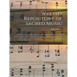 Wyeth's Repository Of Sacred Music