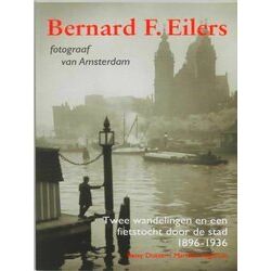 Bernard F. Eilers, Fotograaf Van Amsterdam