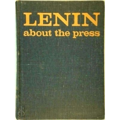 Lenin About the Press by Vladimir Ilich Lenin; International Organization Of Jou