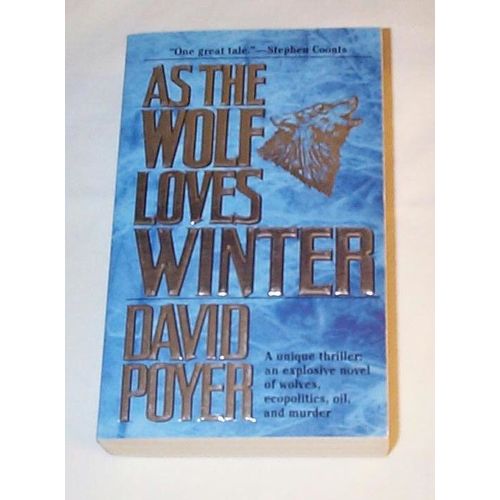 David Poyer - - As The Wolf Loves Winter