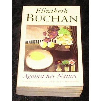 Against Her Nature by Elizabeth Buchan (Paperback, 1998)