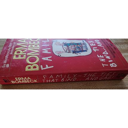 Family..The Ties That Bind ... and Gag! by Erma Bombeck (1987, Mass Market)