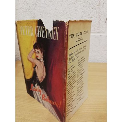 Lady, Behave! - Peter Cheyney - Hardback with Dust Jacket - The Book Club - 1950