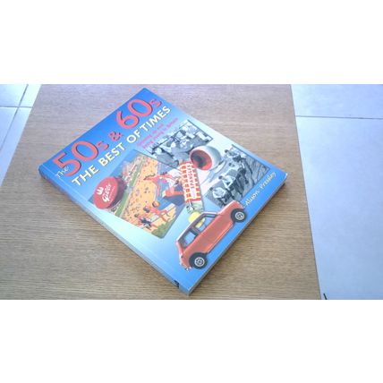 The 50s & 60s: The Best of Times. Alison Pressley (Paperback) Michael O'Mara