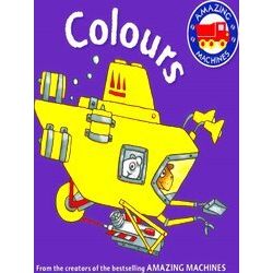 Amazing Machines First Concepts Colours