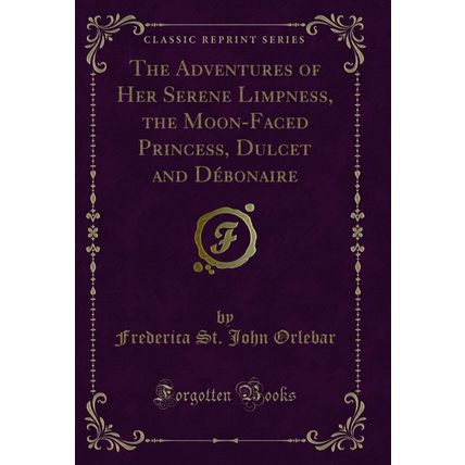 The Adventures of Her Serene Limpness, the Moon-Faced Princess