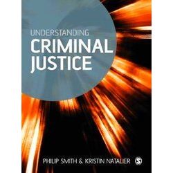 Understanding Criminal Justice
