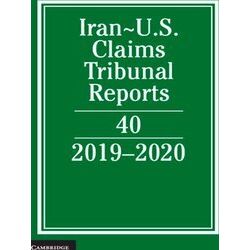 Iran-U.S. Claims Tribunal Reports: Iran-US Claims Tribunal Reports: Volume 40