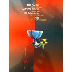 The Small Masterpieces Of Egyptian Art