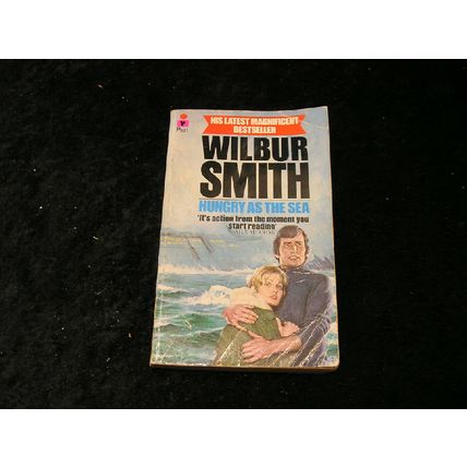 Hungry as the Sea by Wilbur Smith