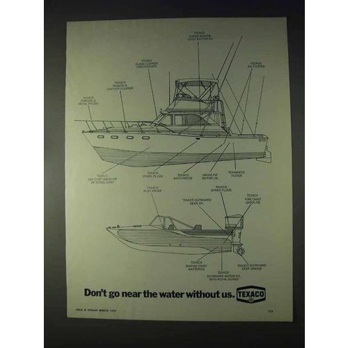 1970 Texaco Oil Ad - Don't Go Near The Water Without