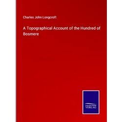 A Topographical Account of the Hundred of Bosmere