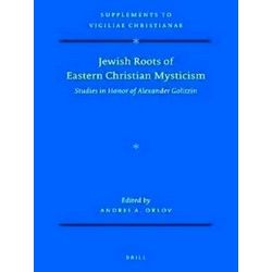 Vigiliae Christianae, Supplements: Jewish Roots of Eastern Christian Mysticism