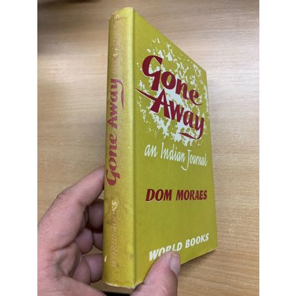 1961 DOM MORAES "GONE AWAY" AN INDIAN TRIP JOURNAL VINTAGE HARDBACK BOOK (P3)