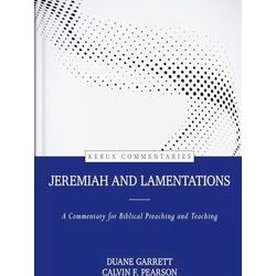 Jeremiah and Lamentations - A Commentary for Biblical Preaching and Teaching
