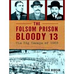 True Crime-The Folsom Prison Bloody 13