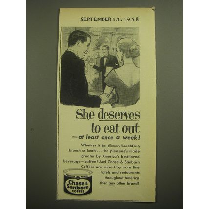 1958 Chase & Sanborn Coffee Ad - She deserves to eat out